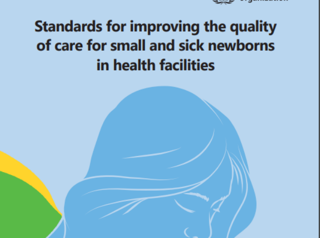 Standards for improving quality of care for small and sick newborns in health facilities 